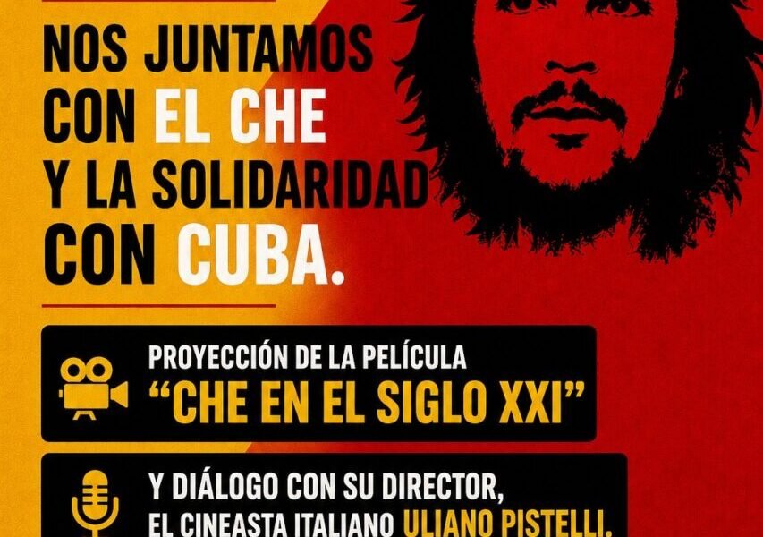 El cartel promocional anuncia la proyección de la película «Che en el siglo XXI» y un diálogo sobre la solidaridad con Cuba. Foto de: news.google.com