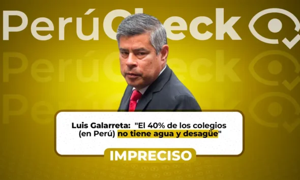 Luis Galarreta? — Imagen de verificación de datos sobre la afirmación de Luis Galarreta respecto a la falta de servicios básicos en colegios peruanos. Foto de: El Búho